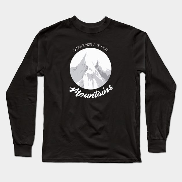 Weekends Are For Mountains Long Sleeve T-Shirt by Thistle Kent